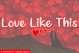 Love Like This: A Script Handwritten Font for Scroll-Stopping Campaigns